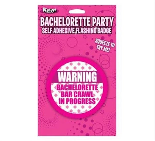 Batchelorette Party Self Adhesive Flashing Badge - Warning: Bachelorette Bar Crawl in Progress K-SF304